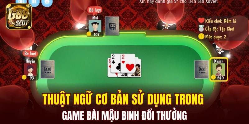 Thuật ngữ hay sử dụng trong tiến lên miền nam đếm lá